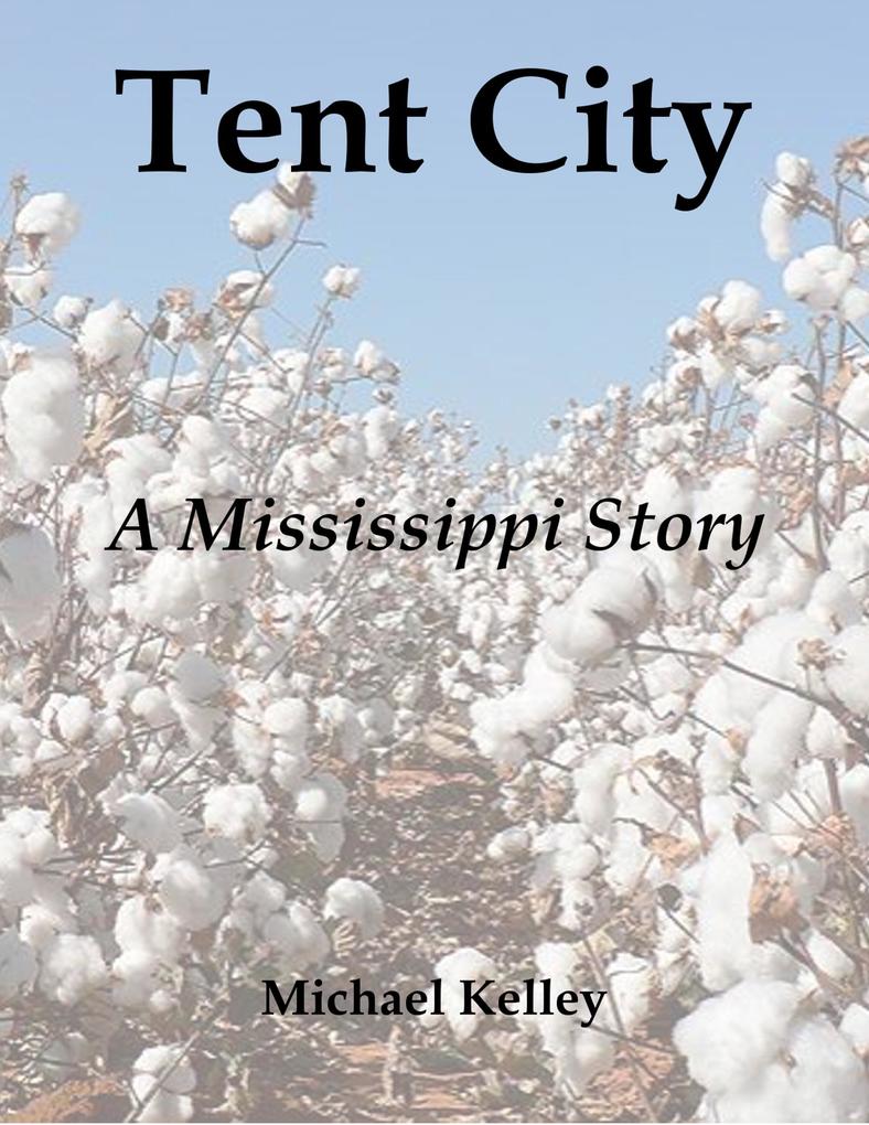 Tent City: A Mississippi Story