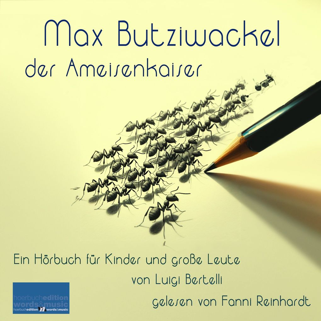 Max Butziwackel der Ameisenkaiser