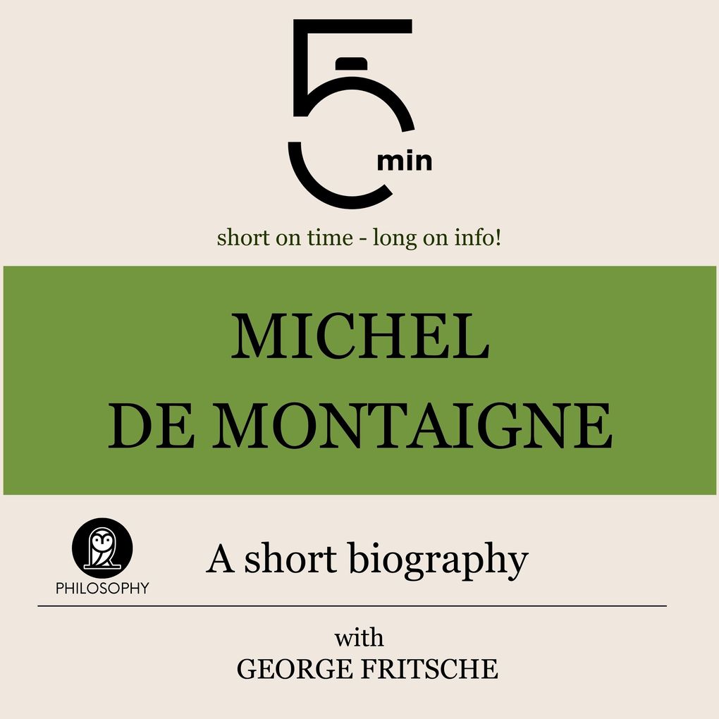 Michel de Montaigne: A short biography