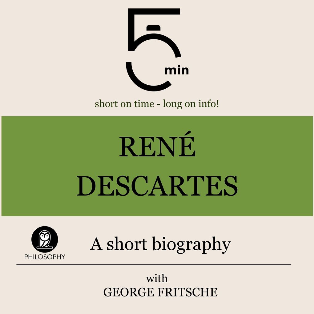 René Descartes: A short biography