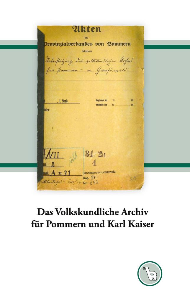 Das Volkskundliche Archiv für Pommern und Karl Kaiser