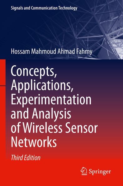 Concepts Applications Experimentation and Analysis of Wireless Sensor Networks