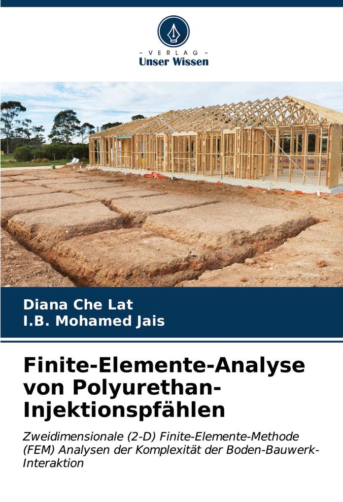 Finite-Elemente-Analyse von Polyurethan-Injektionspfählen