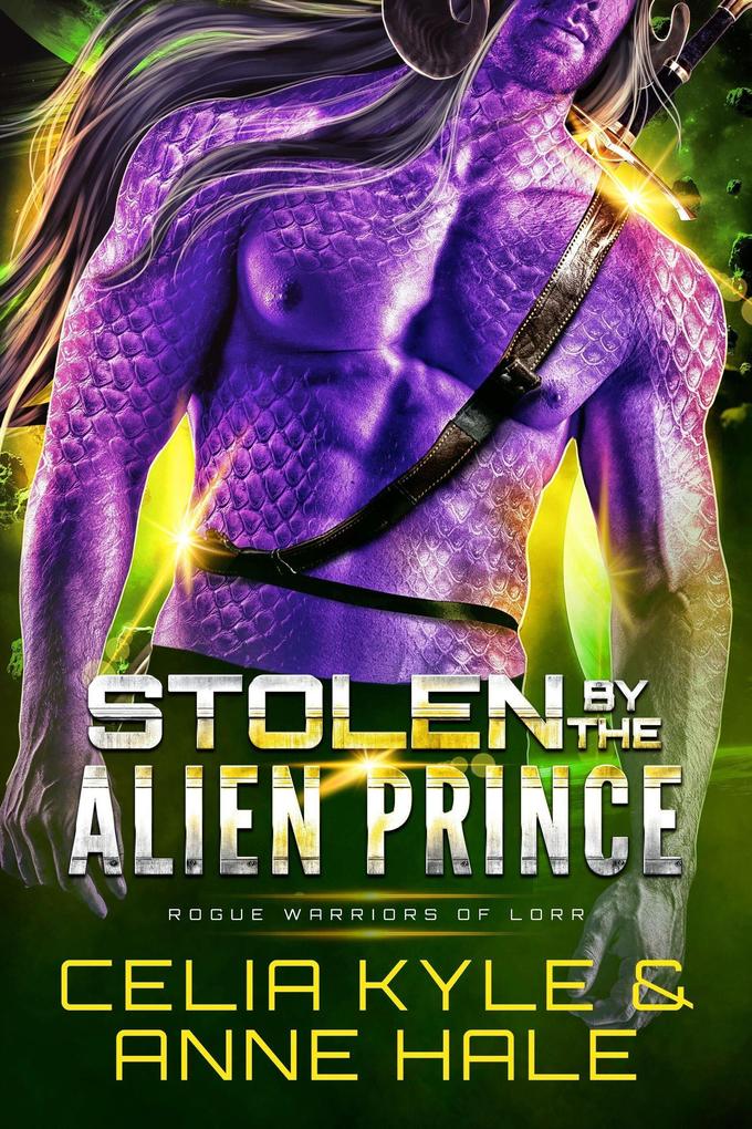 Stolen by the Alien Prince (Rogue Warriors of Lorr #1)