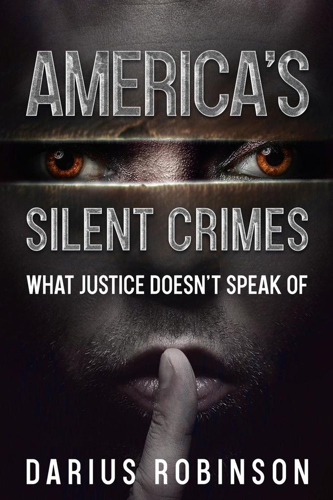 America‘s Silent Crimes