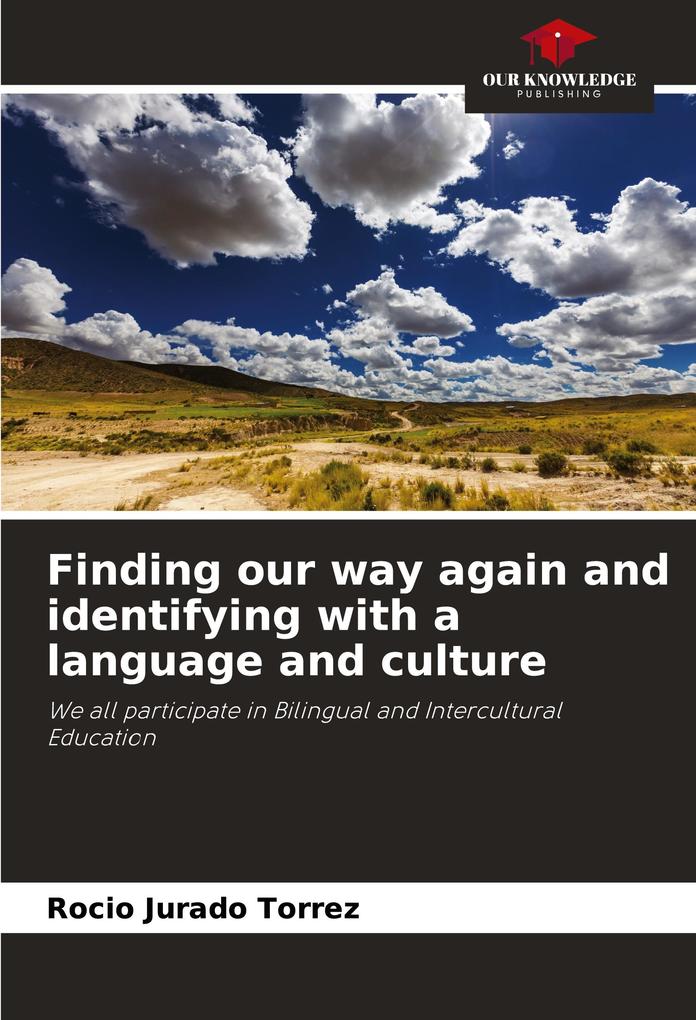 Finding our way again and identifying with a language and culture