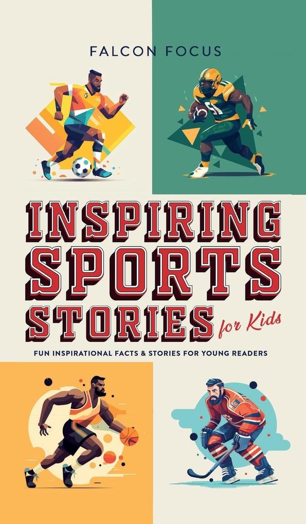 Inspiring Sports Stories For Kids - Fun Inspirational Facts & Stories For Young Readers
