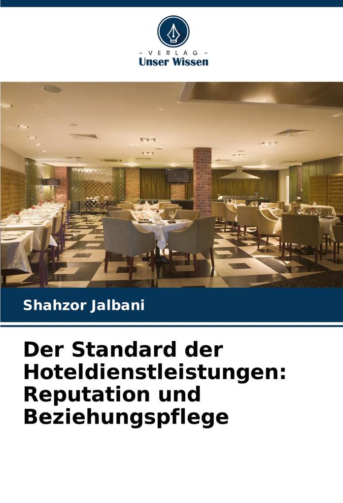 Der Standard der Hoteldienstleistungen: Reputation und Beziehungspflege