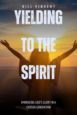 Yielding to the Spirit