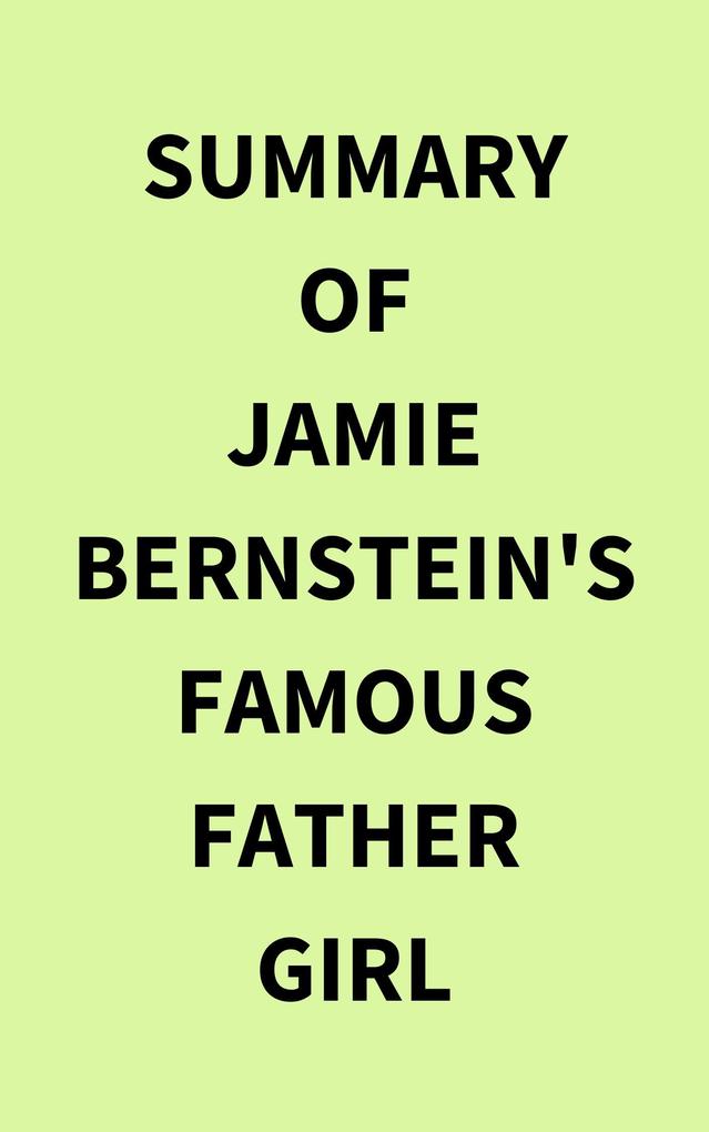 Summary of Jamie Bernstein's Famous Father Girl