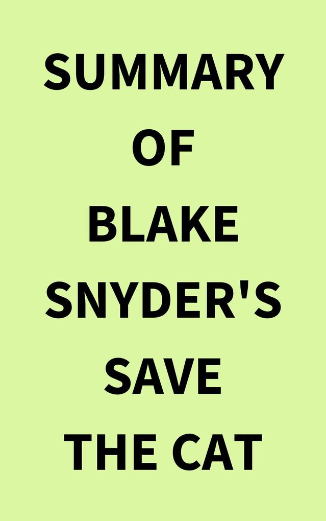 Summary of Blake Snyder‘s Save the Cat