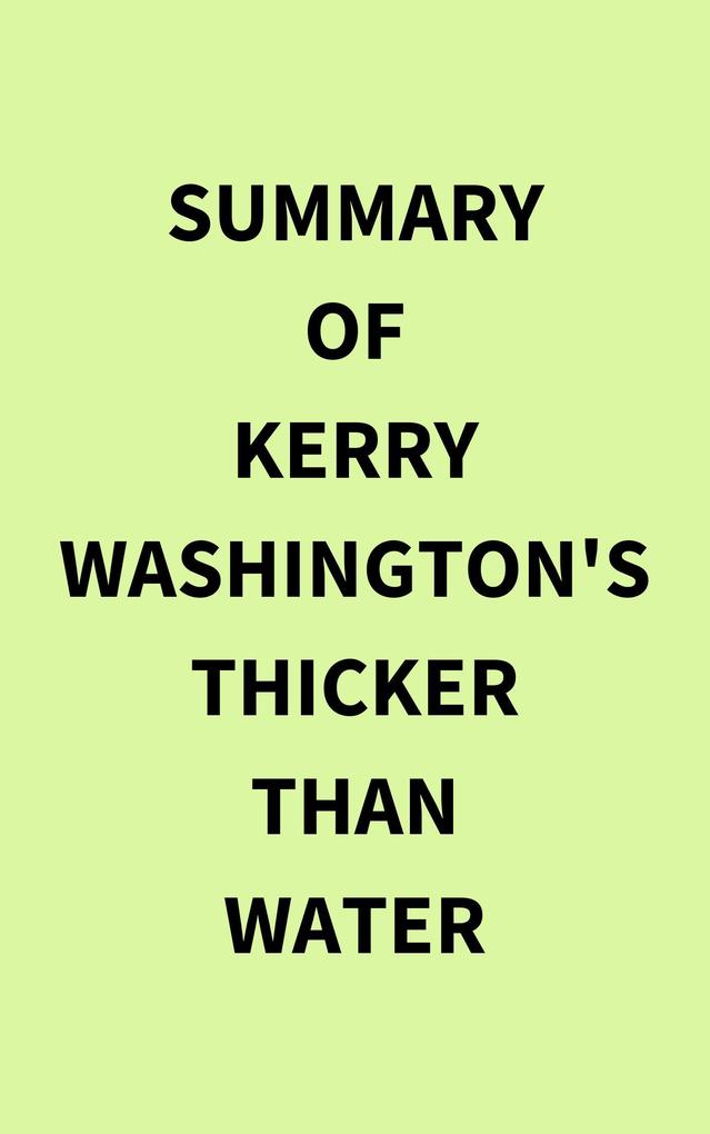 Summary of Kerry Washington‘s Thicker than Water