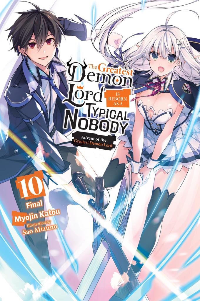 The Greatest Demon Lord Is Reborn as a Typical Nobody Vol. 10 (Light Novel)