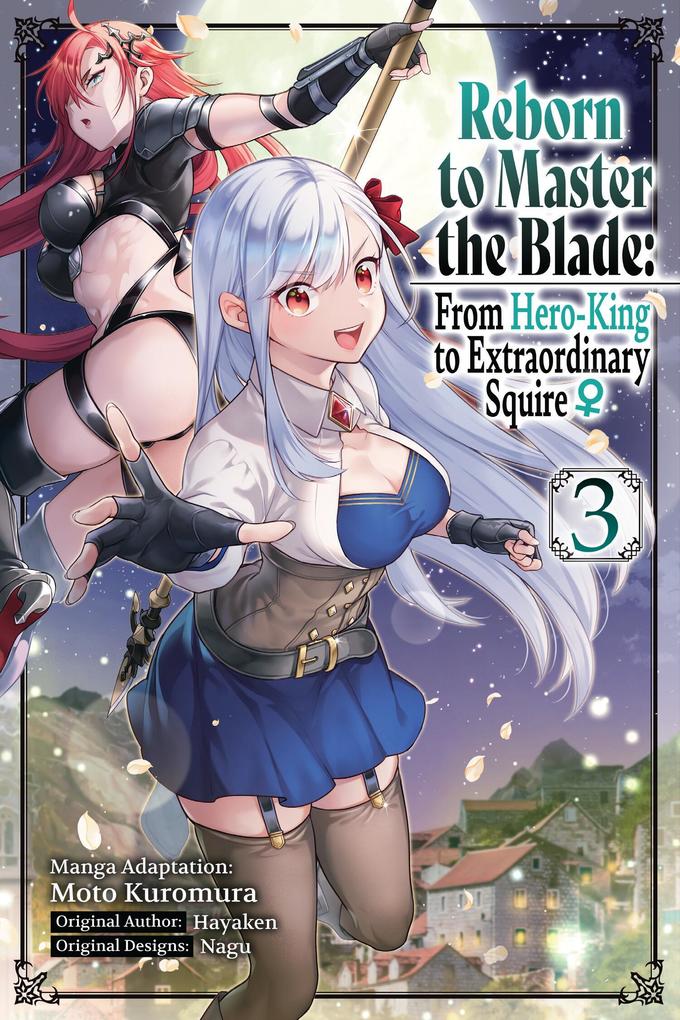Reborn to Master the Blade: From Hero-King to Extraordinary Squire Vol. 3 (Manga)