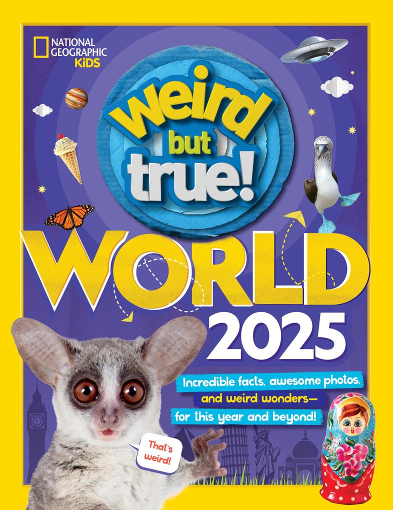 Weird But True World 2025