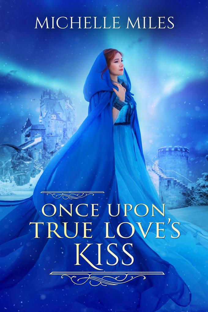 Once Upon True Love‘s Kiss (Enchanted Realms #2)