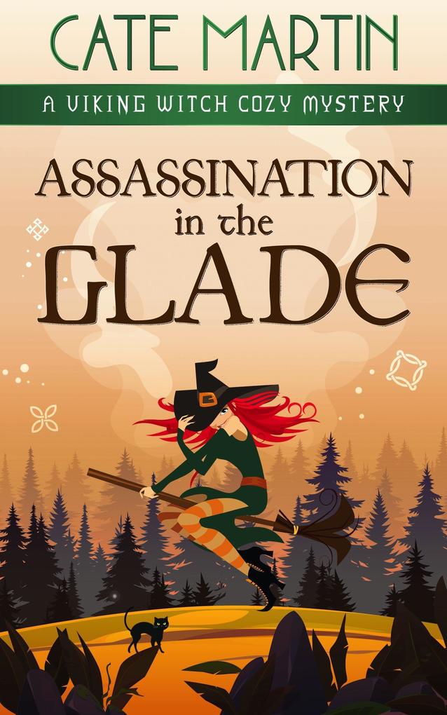 Assassination in the Glade (The Viking Witch Cozy Mysteries #11)