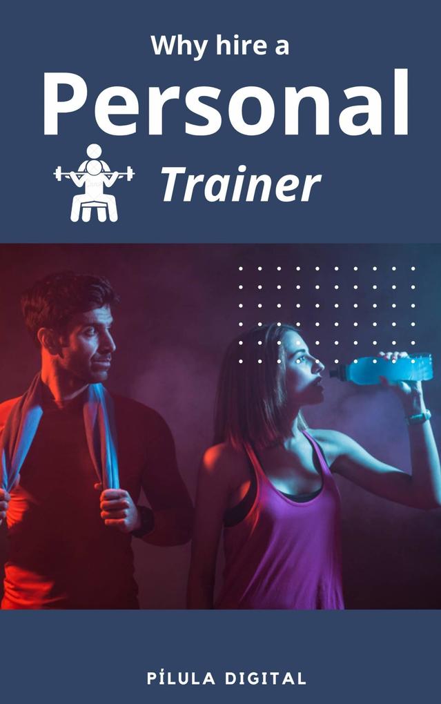 Why hire a personal trainer
