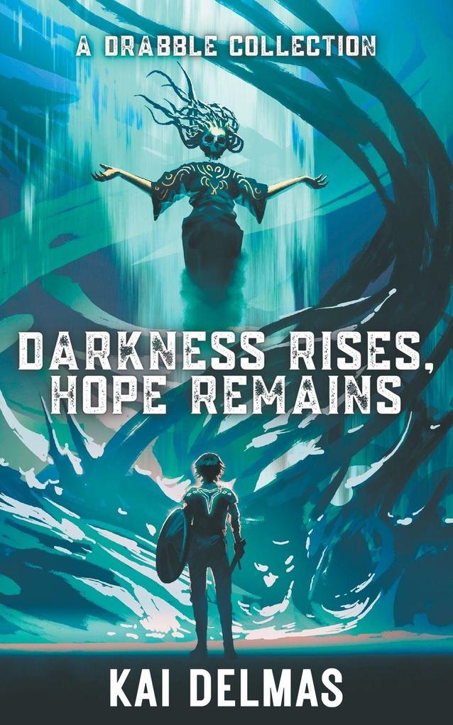 Darkness Rises Hope Remains