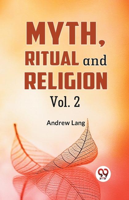 Myth Ritual and Religion Vol. 2