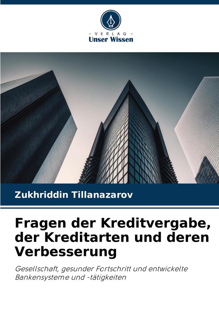 Fragen der Kreditvergabe der Kreditarten und deren Verbesserung
