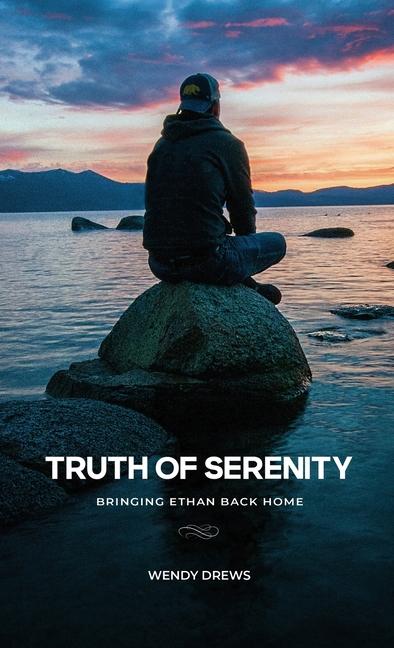 Truth of Serenity Bringing Ethan Back Home