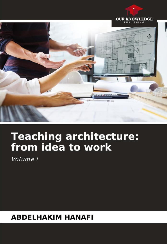 Teaching architecture: from idea to work