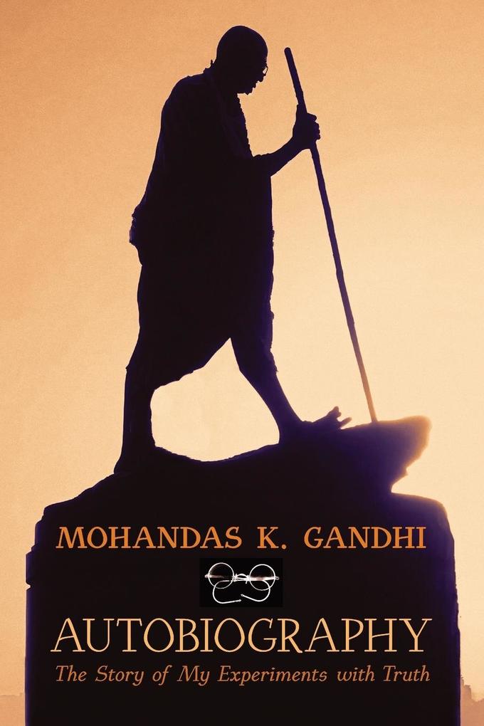 Mohandas K. Gandhi Autobiography