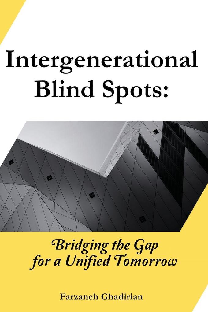 Intergenerational Blind Spots