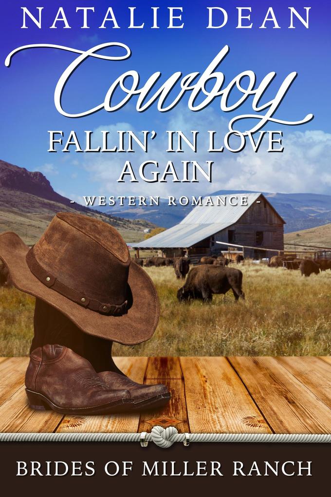 Cowboy Fallin‘ In Love Again (Brides of Miller Ranch N.M. #6)