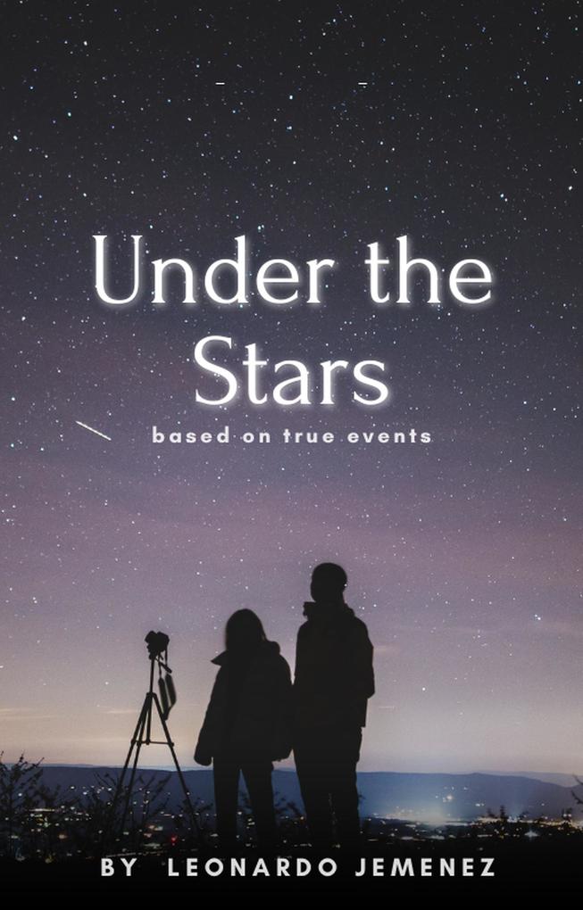 Under the Stars (True Events)