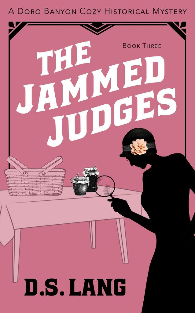 The Jammed Judges (Doro Banyon Historical Mysteries #3)