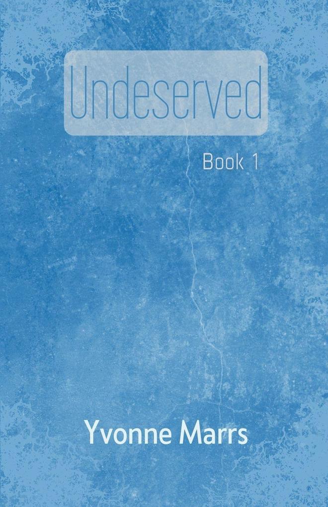Undeserved - Book 1