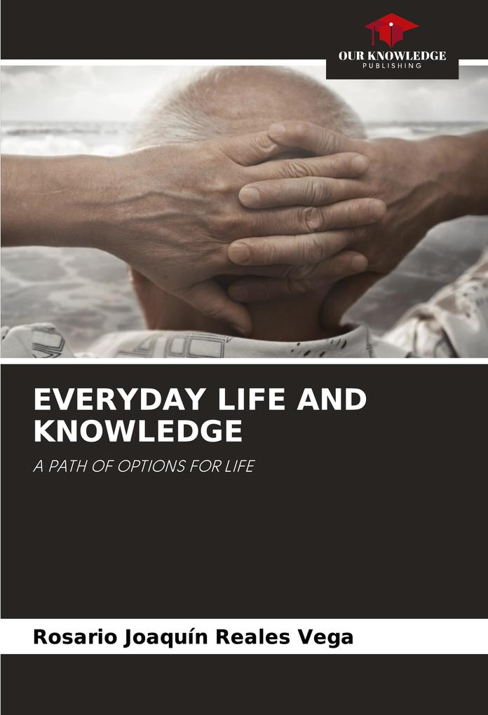 EVERYDAY LIFE AND KNOWLEDGE