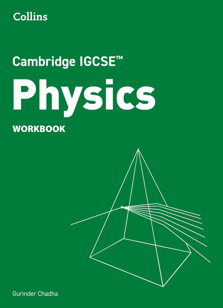 Cambridge IGCSE(TM) Physics Workbook - Gurinder Chadha