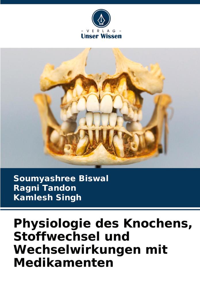 Physiologie des Knochens Stoffwechsel und Wechselwirkungen mit Medikamenten