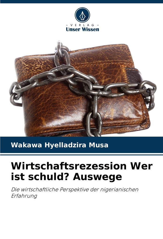 Wirtschaftsrezession Wer ist schuld? Auswege