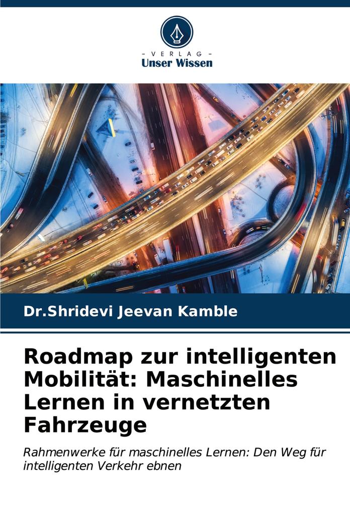 Roadmap zur intelligenten Mobilität: Maschinelles Lernen in vernetzten Fahrzeuge