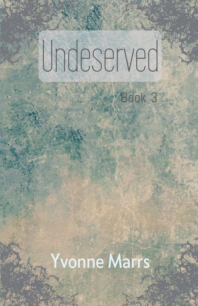 Undeserved - Book 3