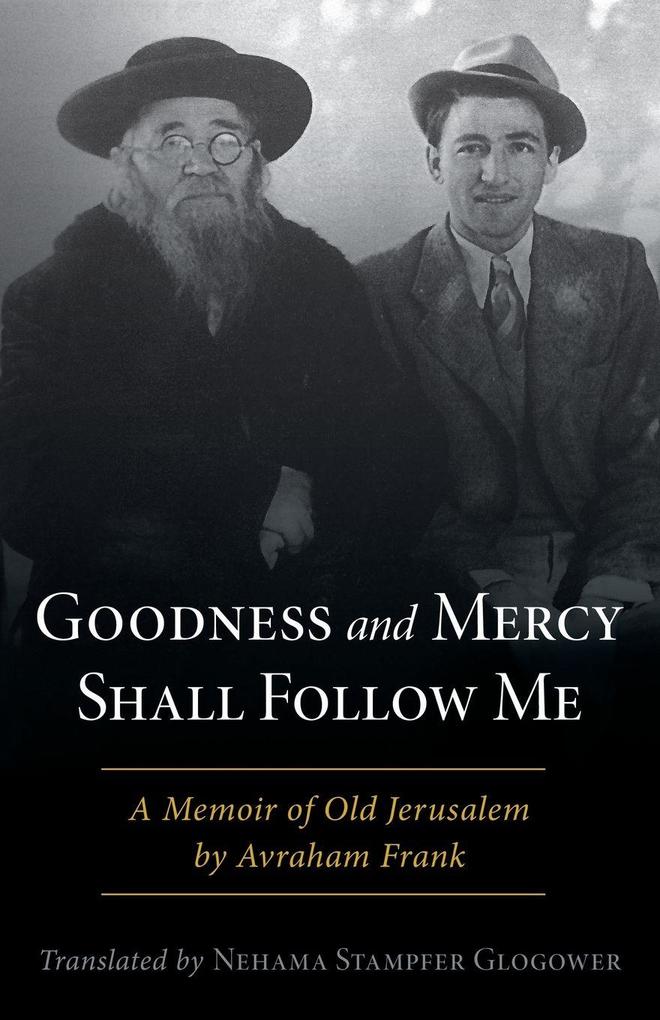Goodness and Mercy Shall Follow Me