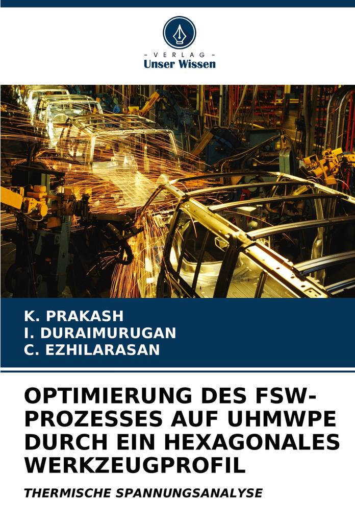 OPTIMIERUNG DES FSW-PROZESSES AUF UHMWPE DURCH EIN HEXAGONALES WERKZEUGPROFIL