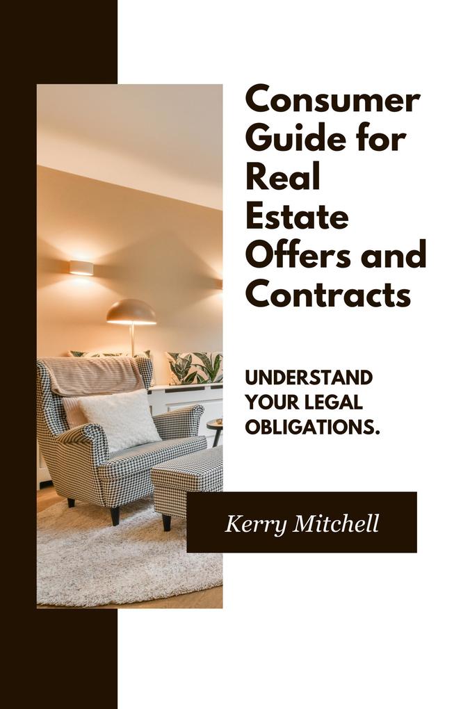 Consumer Guide For Real Estate Offers and Contracts