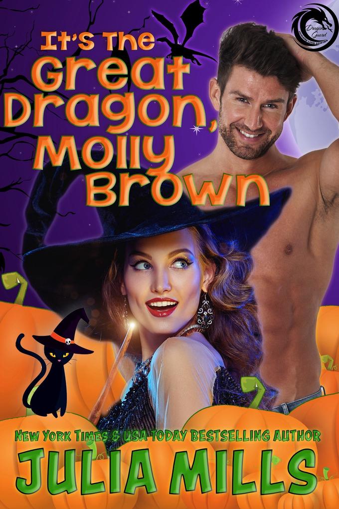 It‘s the Great Dragon Molly Brown (Dragon Guard Holiday Love Stories #1)