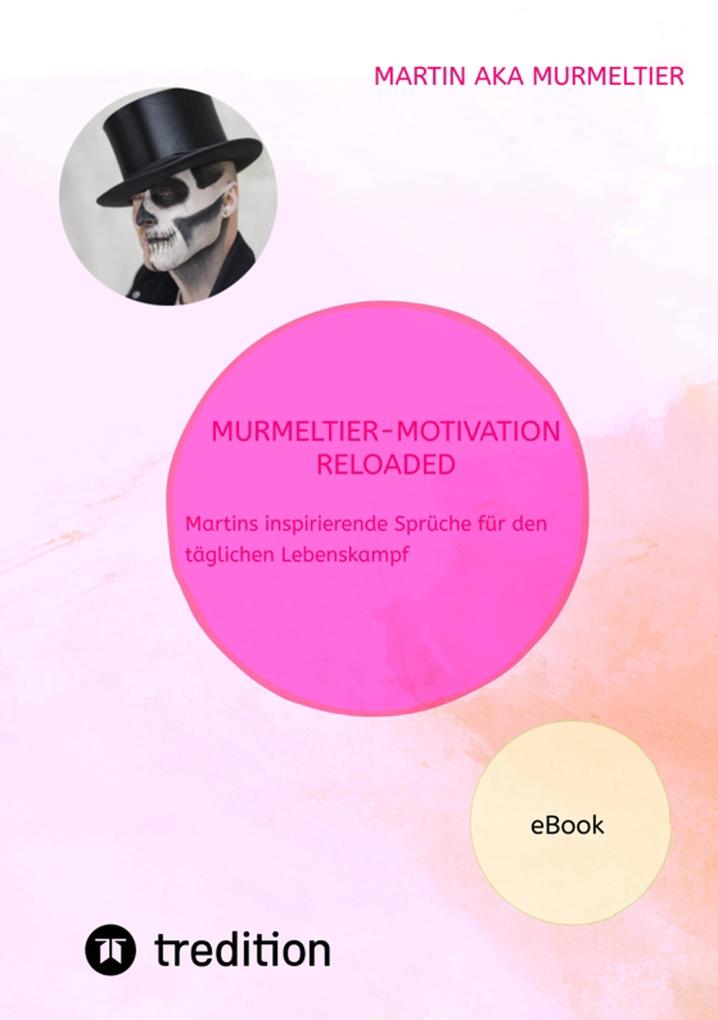Murmeltier-Motivation Reloaded: