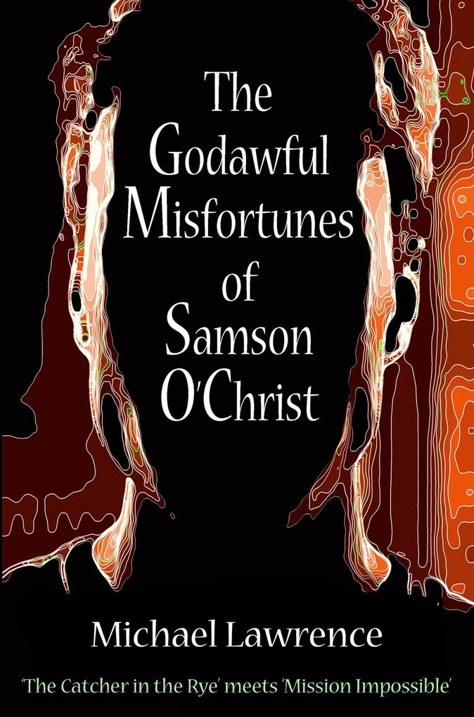 The Godawful Misfortunes of Samson O‘Christ