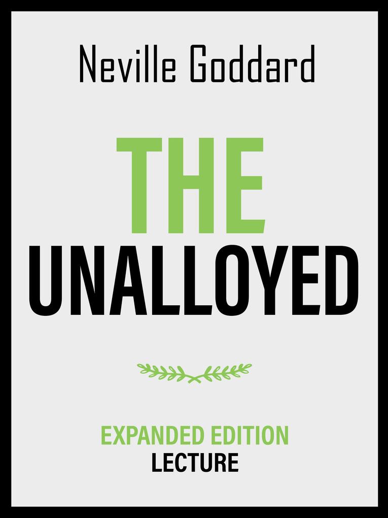 The Unalloyed - Expanded Edition Lecture