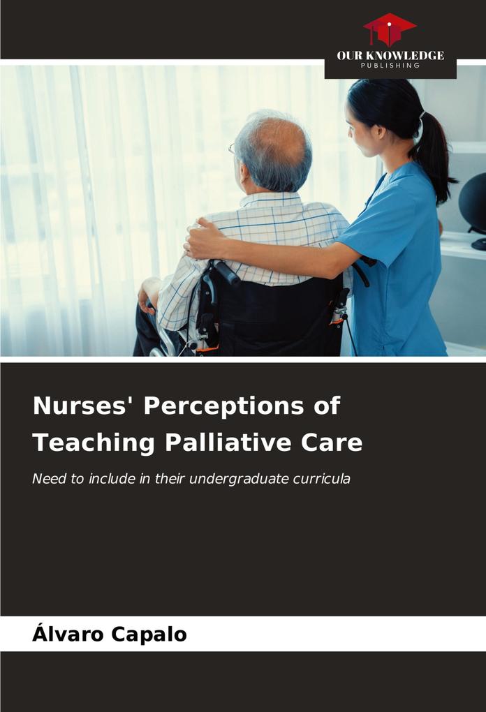 Nurses' Perceptions of Teaching Palliative Care
