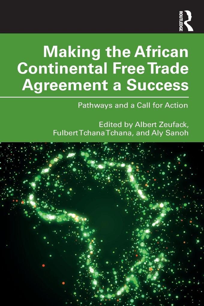 Making the African Continental Free Trade Agreement a Success
