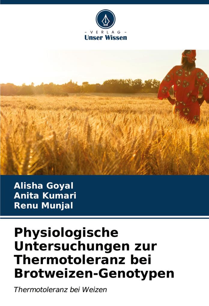 Physiologische Untersuchungen zur Thermotoleranz bei Brotweizen-Genotypen