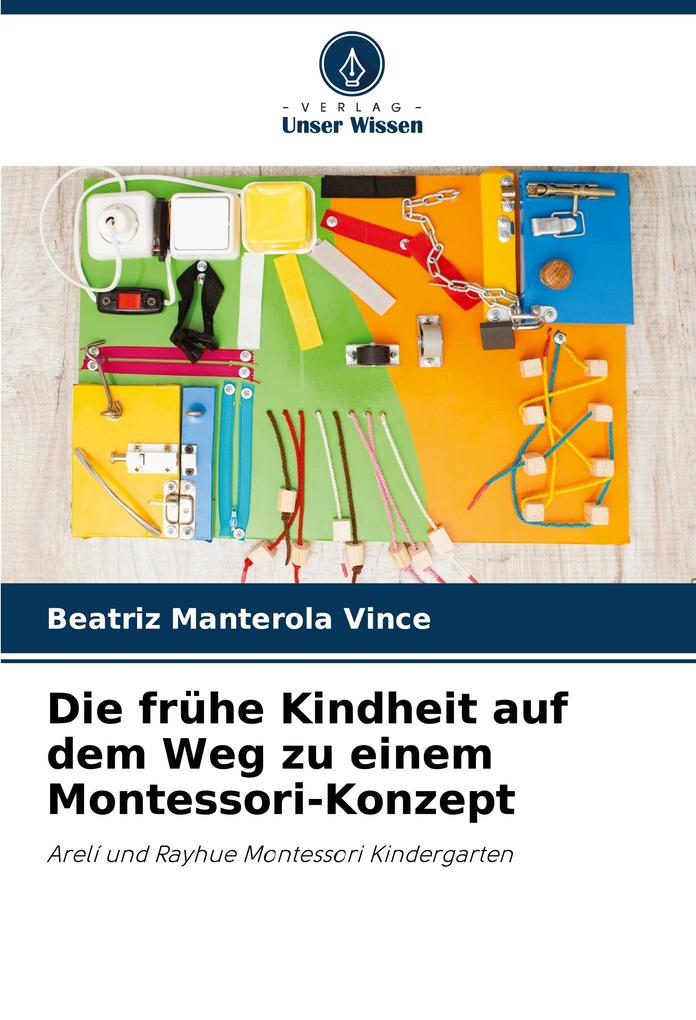 Die frühe Kindheit auf dem Weg zu einem Montessori-Konzept